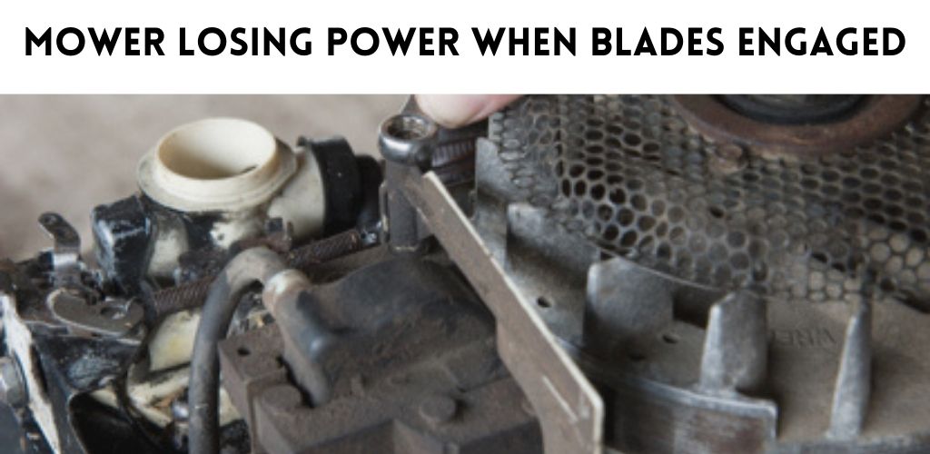 Riding Mower Bogs Down When Blades Engaged